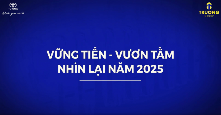 VỮNG TIẾN – VƯƠN TẦM: NHÌN LẠI HÀNH TRÌNH 2025 CỦA TOYOTA BUÔN MA THUỘT