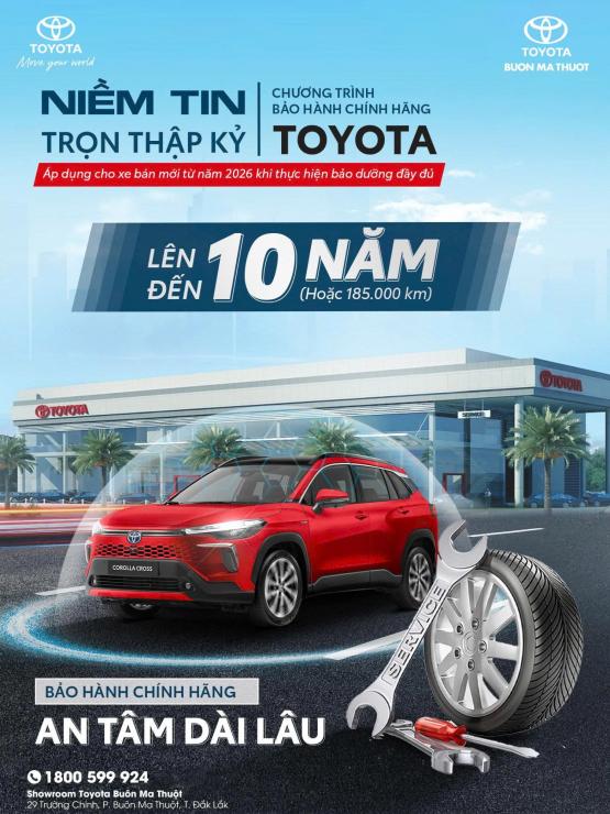 CHƯƠNG TRÌNH BẢO HÀNH CHÍNH HÃNG LÊN ĐẾN 10 NĂM HOẶC 185.000 KM TẠI TOYOTA BUÔN MA THUỘT
