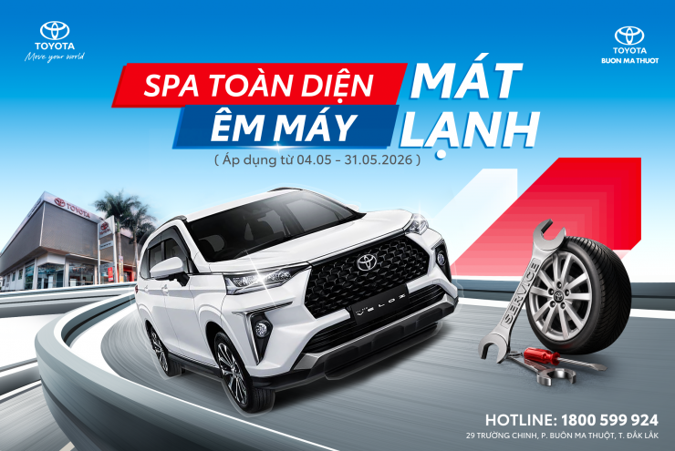 SPA TOÀN DIỆN CÙNG ƯU ĐÃI DỊCH VỤ THÁNG 5 TẠI TOYOTA BUÔN MA THUỘT