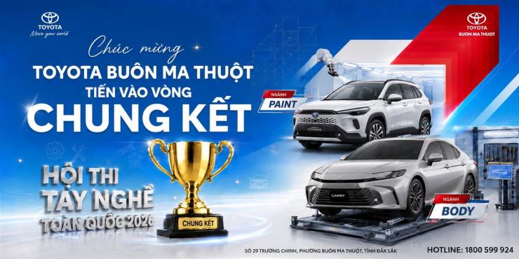 CHÚC MỪNG 2 ĐẠI DIỆN TOYOTA BUÔN MA THUỘT TIẾN VÀO CHUNG KẾT HỘI THI TAY NGHỀ TOYOTA TOÀN QUỐC 2026