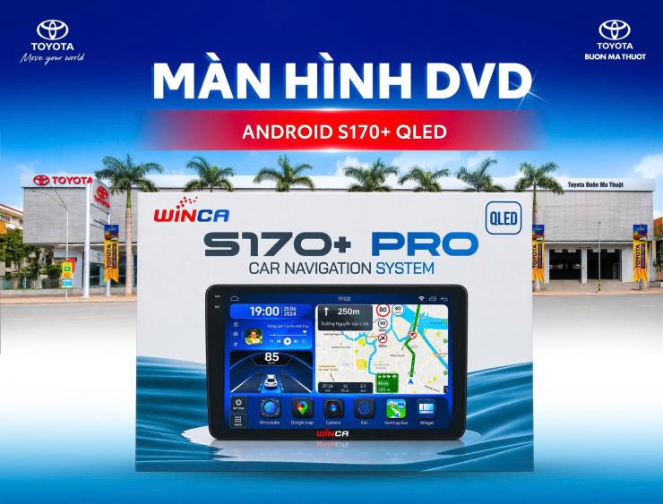 WINCA S170+ QLED – GIẢI PHÁP NÂNG CẤP MÀN HÌNH ANDROID TẠI TOYOTA BUÔN MA THUỘT