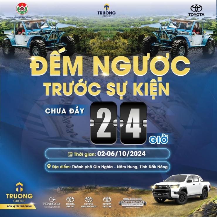 24 GIỜ ĐẾM NGƯỢC: GIẢI ĐUA S.O.C OFFROAD TG TOYOTA ĐẮK NÔNG 2024 – SẴN SÀNG BÙNG NỔ