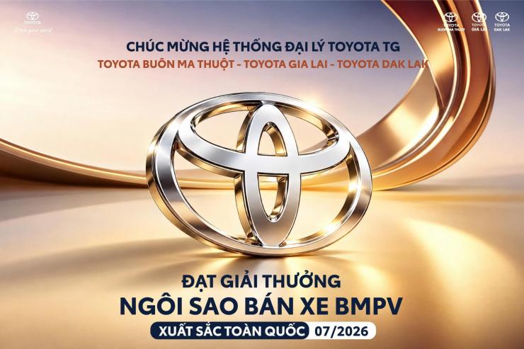 TOYOTA BUÔN MA THUỘT GHI DẤU ẤN VỚI ĐỘI NGŨ TƯ VẤN BÁN HÀNG ĐẠT GIẢI NGÔI SAO BÁN XE BMPV 07/2026